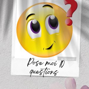 Pose moi tes questions