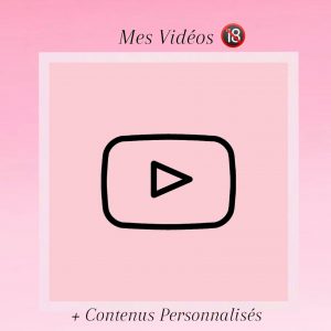 Mes vidéos et Contenus Personnalisés