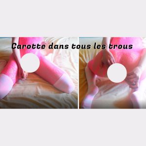 💦🥕 Carotte dans mes 2 trous 🥕💦