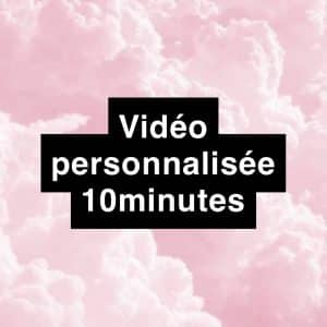 Vidéo personnalisée 10minutes