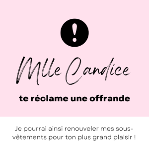 Tu désires faire plaisir à Mlle Candice ❤️🔥