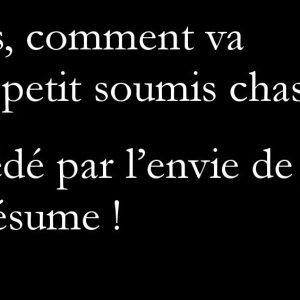 Je suis ta Maitresse durant une semaine