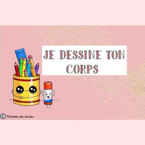 ✏️🖍️Je dessine ton corps 🖍️✏️