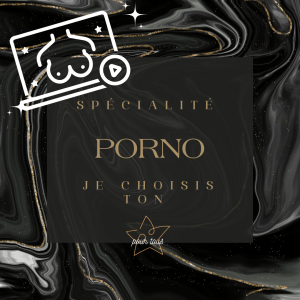 Je choisis ton porno