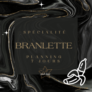Branlette planning 7 jours