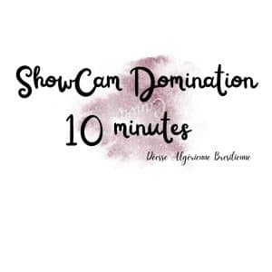 S͟h͟o͟w͟C͟a͟m͟ ͟D͟o͟m͟i͟n͟a͟t͟i͟o͟n͟ ͟10m͟i͟n͟u͟t͟e͟s͟ ͟⛓️