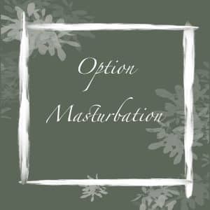 💦 Option Masturbation