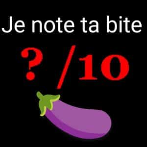 Je note ta bite 🍆🔥