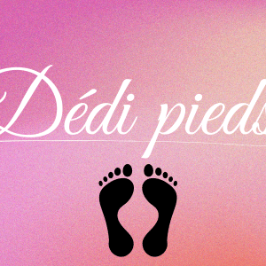 dédicace sur mes pieds