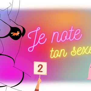 Je note ton sexe...
