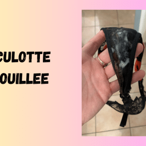 craque pour une de mes culottes souillés