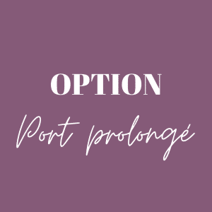 OPTION "port prolongé"