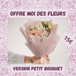 Offre moi des fleurs