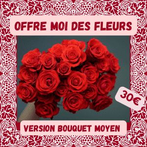 Offre moi des fleurs