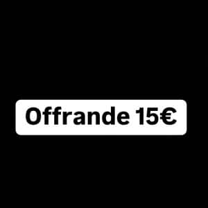 Offrande 15€