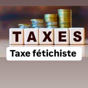 Taxe fétichiste