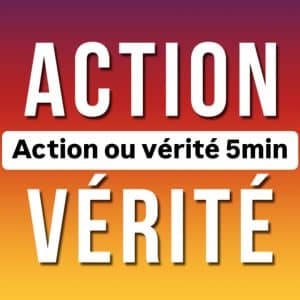 5min Actions vérité