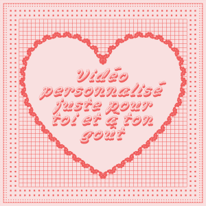 Vidéo personnalisé