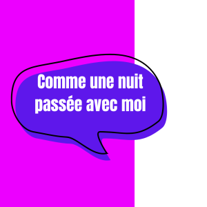 Un bout de nuit avec moi
