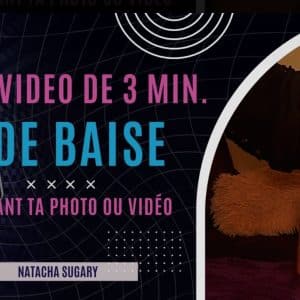on baise devant tes photos ou ta vidéo