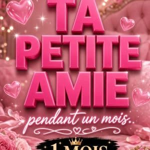 💕 Ta petite amie pendant 1 mois + Snap privé